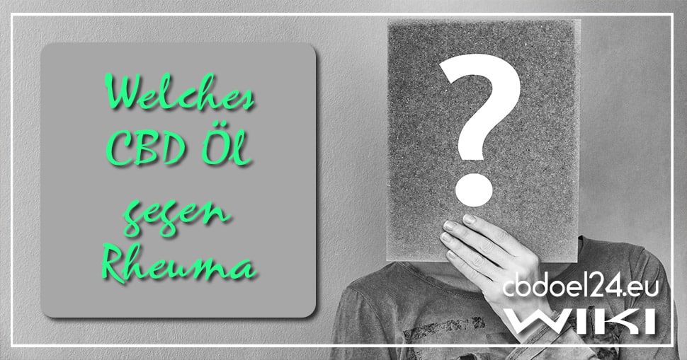 Welches CBD Öl bei Rheuma